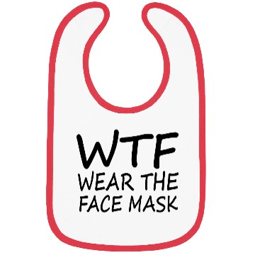 Discover Wtf Wear The Face Mask Funny Gift Bibs