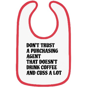 Discover Purchasing Agent That Drink Coffee Cuss A Lot Bibs