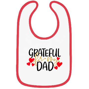 Discover Grateful For My Dad Bibs