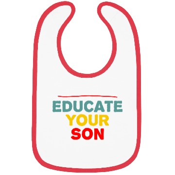 Discover Protect Your Daughter Educate Your Son Bibs