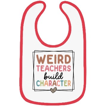 Discover Weird Teachers Build Character Leopard Retro Funny Bibs