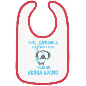 Discover Yes I Do Have A Retirement Plan On Scuba Diving Bibs