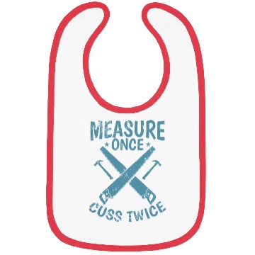 Discover Measure Once Cuss Twice Forester Bibs
