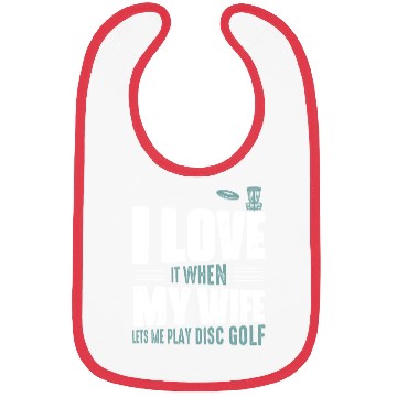 Discover I Love It When My Wife Lets Me Play Disc Golf Fris Bibs