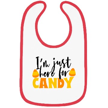 Discover I m Just Here For Candy Bibs