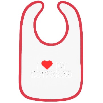 Discover I Love my Boyfriend! Bibs
