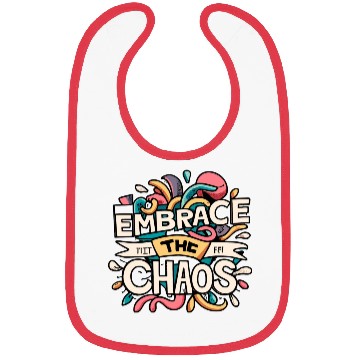 Discover Embrace the chaos Bibs