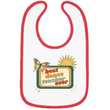 Discover Teacher Appreciation, best dance teacher ever Bibs