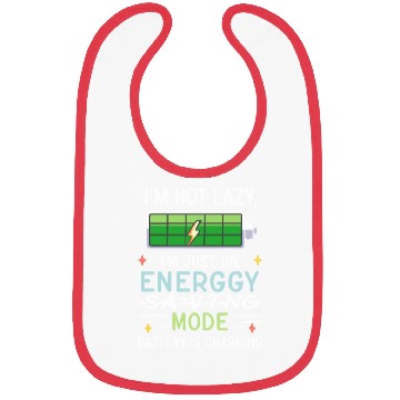 Discover I'm not lazy, I'm just on energy-saving mode Bibs
