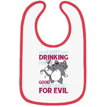 Discover I Quit Drinking For Good, Now I Do It For Evil Bibs
