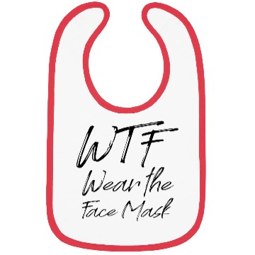 Discover Wtf Wear The Face Mask Funny Gift Bibs