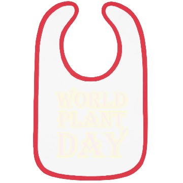 Discover World Plant Day Bibs design cute