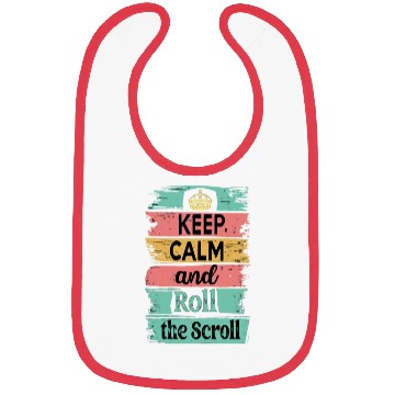 Discover Keep Calm and Roll the Scroll Bibs