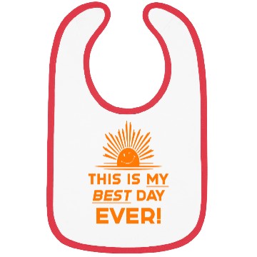 Discover This Is My Best Day EVER DESIGN Bibs