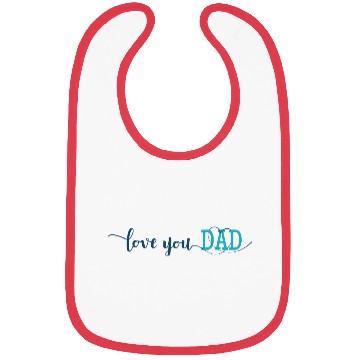 Discover Love You Dad Bibs