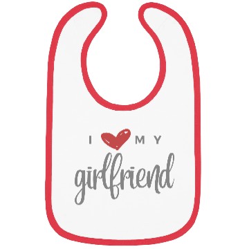Discover I Love My Girlfriend Bibs