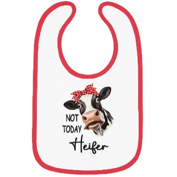 Discover Not Today Heifer Bibs