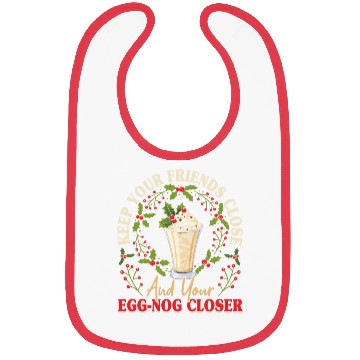 Discover Keep Your Friends Close Eggnog Closer Ice Cream Bibs