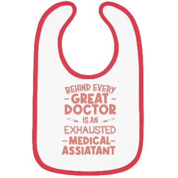Discover Behind every great doctor Bibs