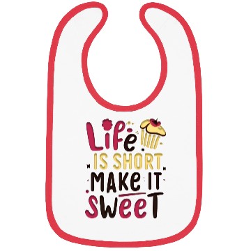 Discover life is short make it sweet Bibs
