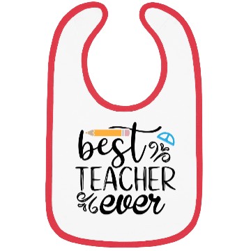 Discover Best Teacher Ever 2023 Bibs