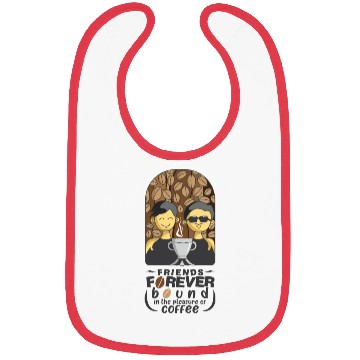 Discover Friends Forever Coffee Lover Bibs