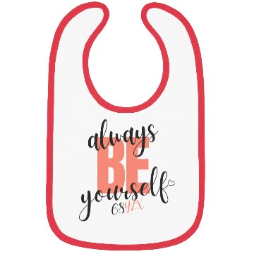 Discover Always be yourself Bibs