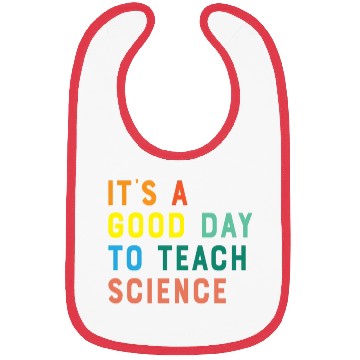 Discover It's a Good Day to Teach Science Bibs