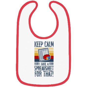 Discover KEEP CALM I HAVE A SPREADSHEET FOR THAT Bibs