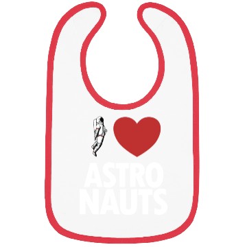 Discover I Love Astronauts Spacecraft Cosmonaut Astronaut Bibs