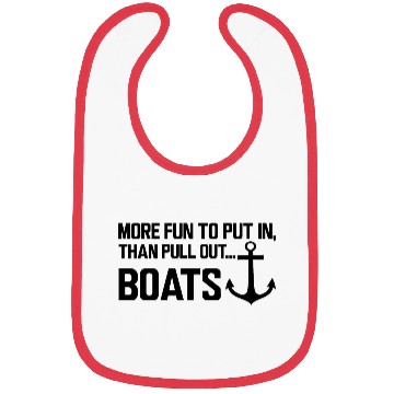 Discover Boat - More fun to put in than pull out boats b Bibs