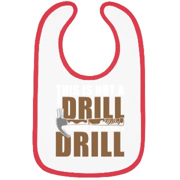 Discover This is Not a Drill Bibs
