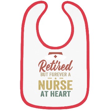 Discover Retired BUT FOREVER A nurse Bibs