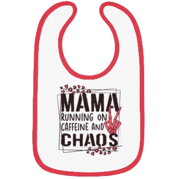 Discover mama running on caffeine and chaos Bibs
