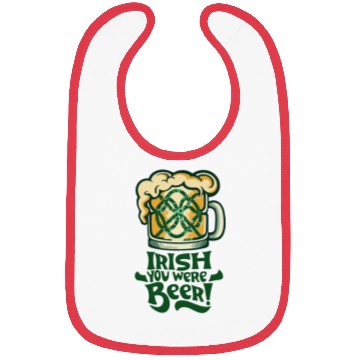 Discover Irish you were beer Bibs
