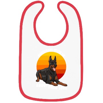 Discover Doberman Never Lie About Their Love Bibs