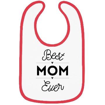 Discover Best Mom Ever Bibs