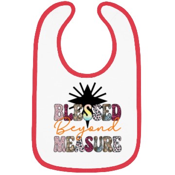 Discover Blessed Beyond Measure Bibs