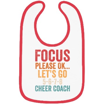 Discover Focus Please Ok...Let's Go 5-6-7-8 Cheer Coach Che Bibs