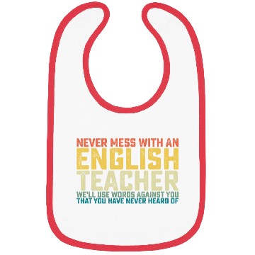 Discover Never Mess With An English Teacher We'll Use Words Bibs