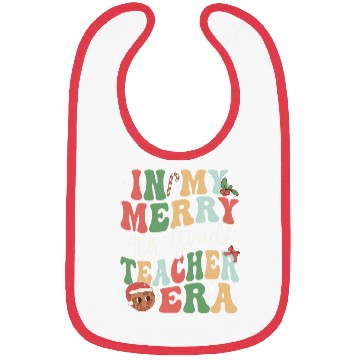 Discover In My Merry 4th Grade Teacher Era - Christmas Bibs