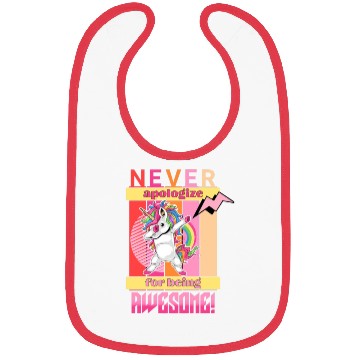 Discover Never apologize for awesome Bibs