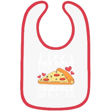 Discover Pizza the only love triangle I want Bibs