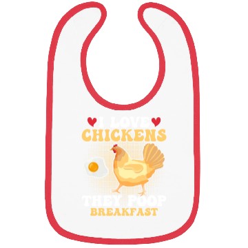 Discover I Love Chickens. They Poop Breakfast Farming Hen F Bibs