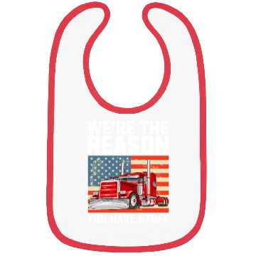 Discover We're The Reason You Have Stuff Truck Driver Bibs