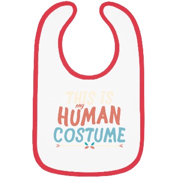 Discover This is my human costume new Bibs