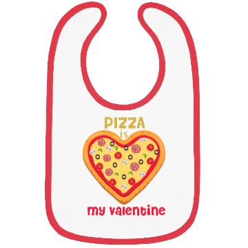 Discover PIZZA IS MY VALENTINE Bibs