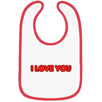 Discover Phrase I Love You For Those Who Love Visit My Bibs