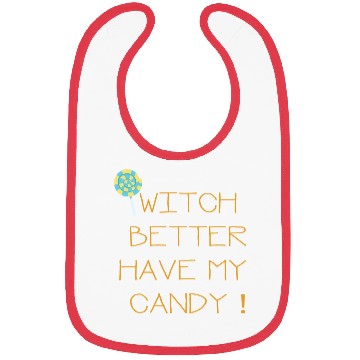 Discover Witch Better Have My Candy Bibs