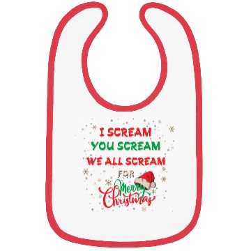 Discover I Scream, You Scream, We All Scream for Merry chri Bibs